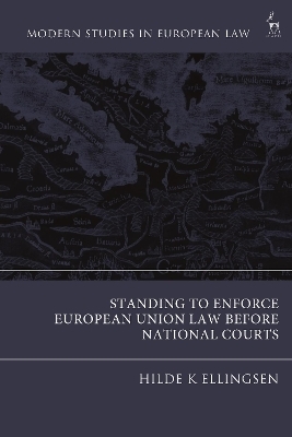 Standing to Enforce European Union Law before National Courts - Hilde K Ellingsen