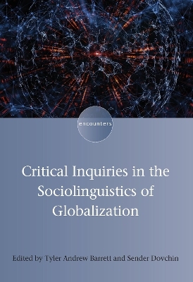 Critical Inquiries in the Sociolinguistics of Globalization - 