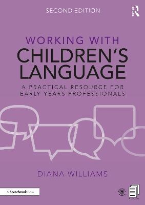 Working with Children’s Language - Diana Williams