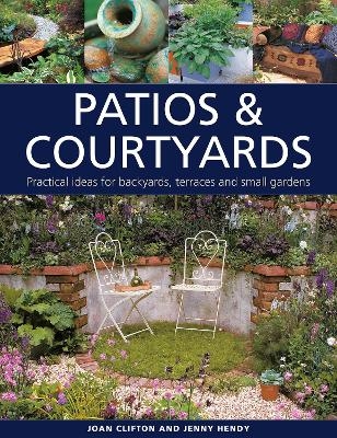 Patios & Courtyards - Joan Clifton, Jenny Hendy