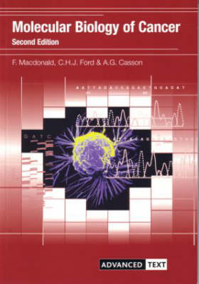 Molecular Biology of Cancer -  Alan Casson,  Christopher Ford,  Fiona Macdonald