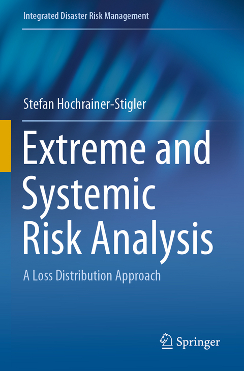 Extreme and Systemic Risk Analysis - Stefan Hochrainer-Stigler