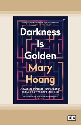 Darkness is Golden - Mary Hoang