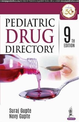 Pediatric Drug Directory - Suraj Gupte, Novy Gupte