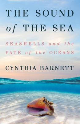 The Sound of the Sea - Cynthia Barnett