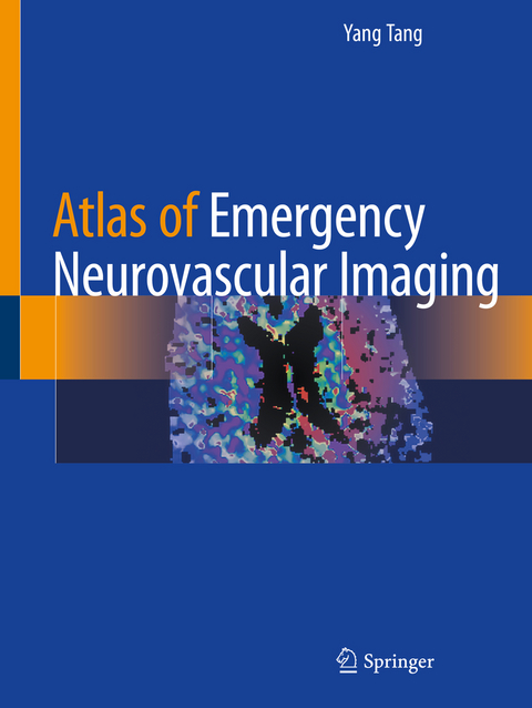 Atlas of Emergency Neurovascular Imaging - Yang Tang