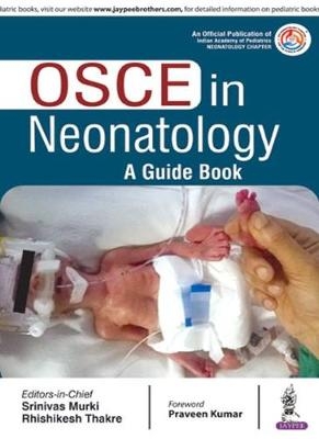 OSCE in Neonatology - Srinivas Murki, Rhishikesh Thakre