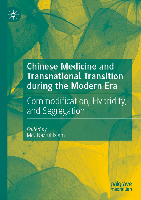 Chinese Medicine and Transnational Transition during the Modern Era - 