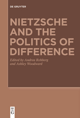 Nietzsche and the Politics of Difference - 
