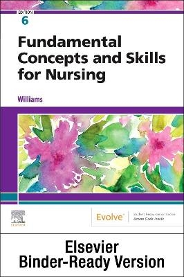 Fundamental Concepts and Skills for Nursing - Binder Ready - Patricia A Williams