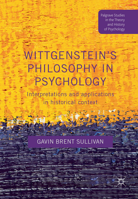 Wittgenstein’s Philosophy in Psychology - Gavin Brent Sullivan