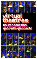Virtual Theatres -  Gabriella Giannachi