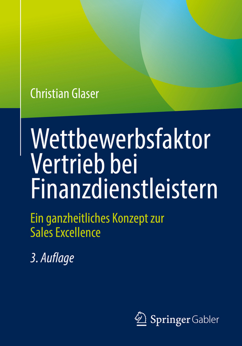 Wettbewerbsfaktor Vertrieb bei Finanzdienstleistern - Christian Glaser