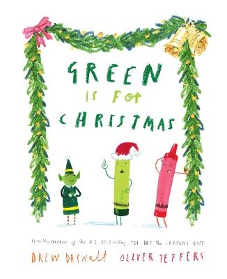 Green is for Christmas - Drew Daywalt