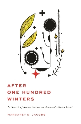 After One Hundred Winters - Professor Margaret D. Jacobs