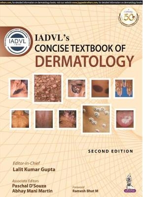 IADVL's Concise Textbook of Dermatology - Lalit Kumar Gupta, Paschal D'Souza, Abhay Mani Martin