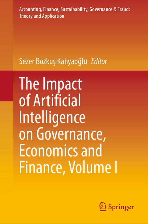 The Impact of Artificial Intelligence on Governance, Economics and Finance, Volume I - 