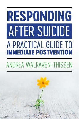 Responding After Suicide - Andrea Walraven-Thissen