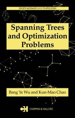 Spanning Trees and Optimization Problems -  Kun-Mao Chao,  Bang Ye Wu