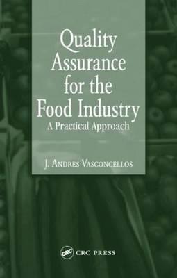 Quality Assurance for the Food Industry -  J. Andres (VascoTech & Corona Sciences LLC  California  USA) Vasconcellos