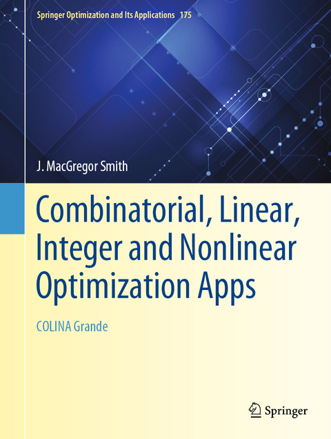 Combinatorial, Linear, Integer and Nonlinear Optimization Apps - J. MacGregor Smith