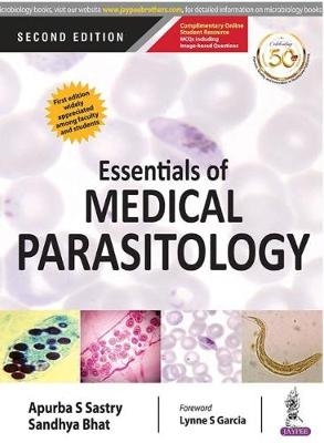 Essentials of Medical Parasitology - Apurba S Sastry, Sandhya Bhat