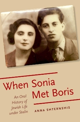 When Sonia Met Boris - Anna Shternshis