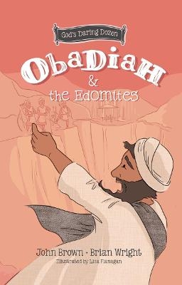 Obadiah and the Edomites - Brian J. Wright, John Robert Brown