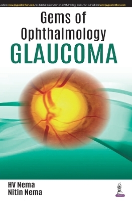 Gems of Ophthalmology: Glaucoma - HV Nema, Nitin Nema