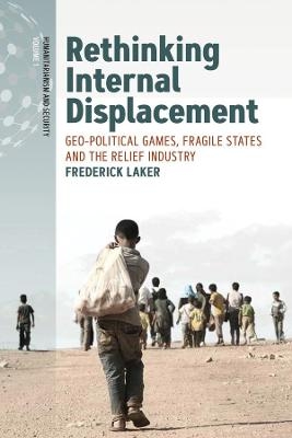 Rethinking Internal Displacement - Frederick Laker