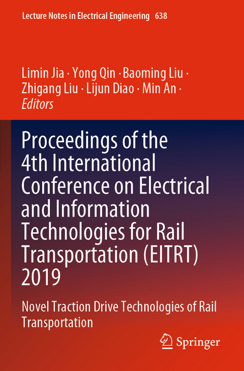 Proceedings of the 4th International Conference on Electrical and Information Technologies for Rail Transportation (EITRT) 2019 - 