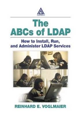 The ABCs of LDAP -  Reinhard E. Voglmaier