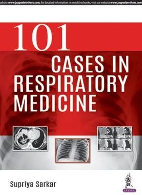 101 Cases in Respiratory Medicine - Supriya Sarkar