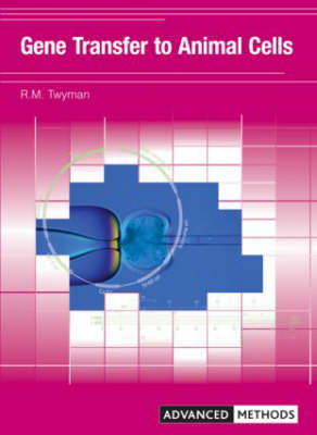 Gene Transfer to Animal Cells -  Richard Twyman