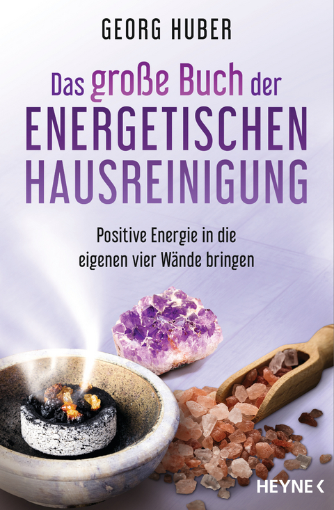 Das große Buch der energetischen Hausreinigung - Georg Huber