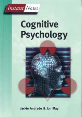 Instant Notes in Cognitive Psychology -  Jackie Andrade,  Jon May