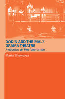 Dodin and the Maly Drama Theatre -  Maria Shevstova