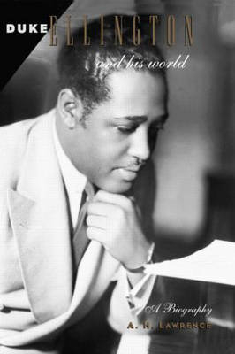 Duke Ellington and His World -  A. H. Lawrence