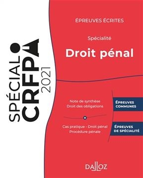 Epreuves écrites du CRFPA : spécialité droit pénal : 2021 - JEREMIE DILMI, Nicolas KILGUS,  RAVEL D'ESCLAPO