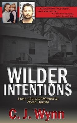 Wilder Intentions - C J Wynn