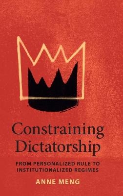 Constraining Dictatorship - Anne Meng