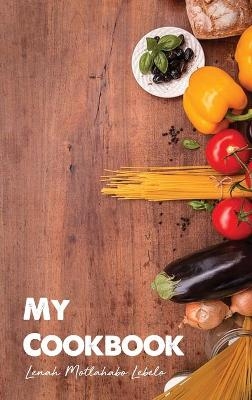 My Cookbook - Lenah Motlahabo Lebelo