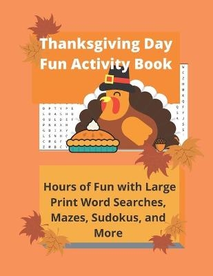 Thanksgiving Day Fun Activity Book - Lily Gardner