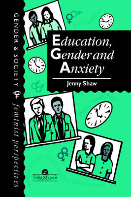 Education, Gender And Anxiety -  Jenny Shaw