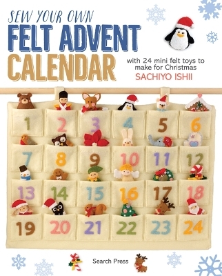 Sew Your Own Felt Advent Calendar - Sachiyo Ishii