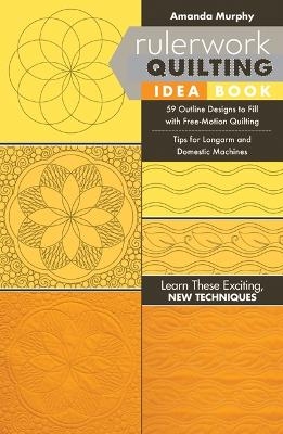 Rulerwork Quilting Idea Book - Amanda Murphy