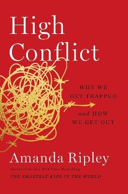 High Conflict - Amanda Ripley