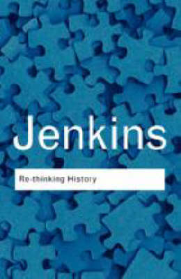 Rethinking History -  Keith Jenkins