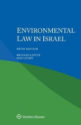 Environmental Law in Israel - Richard Laster, Dan Livney