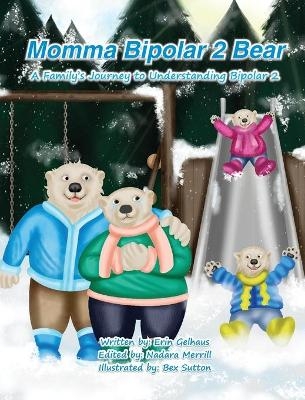 Momma Bipolar 2 Bear - Erin Gelhaus